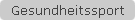Gesundheitssport