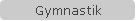 Gymnastik